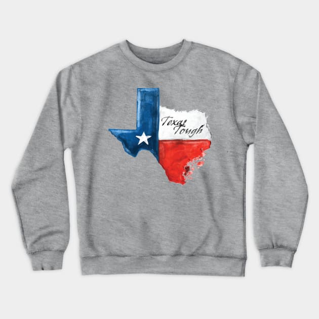Texas Tough Crewneck Sweatshirt by thetruetee